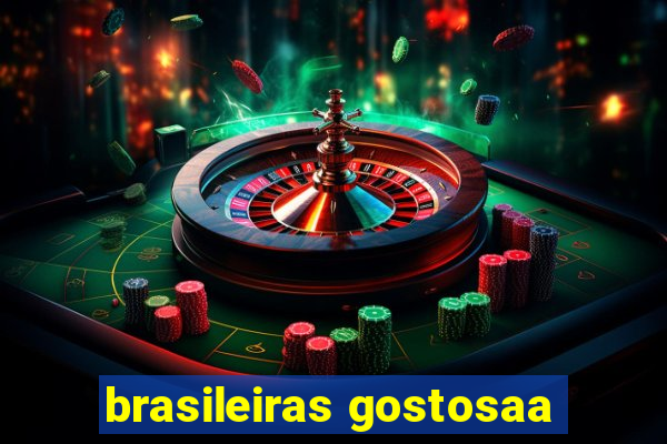 brasileiras gostosaa